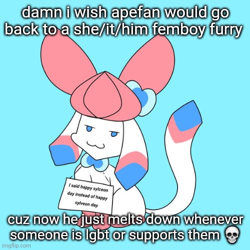 i am a evil son of a bitch (art by KohotoKun) | damn i wish apefan would go back to a she/it/him femboy furry; cuz now he just melts down whenever someone is lgbt or supports them 💀 | image tagged in i am a evil son of a bitch art by kohotokun | made w/ Imgflip meme maker