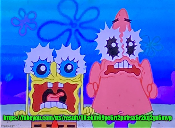 Scare spongboob and patrichard | https://fakeyou.com/tts/result/TR:ekm69ye5rt2pafrsx5r2kq2gx5mvp | image tagged in scare spongboob and patrichard | made w/ Imgflip meme maker