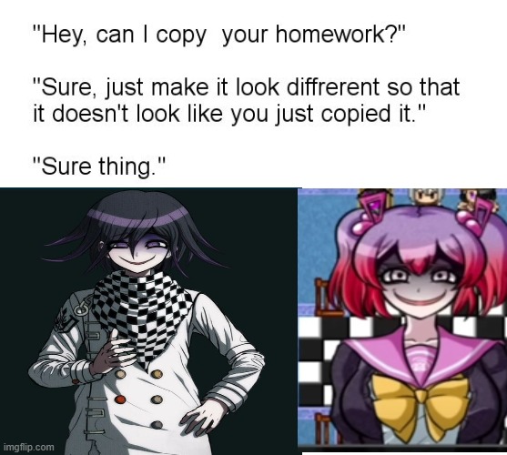 Yes, it's another Fanganronpa meme, don't ask. | image tagged in hey can i copy your homework,danganronpa,what can i say except aaaaaaaaaaa | made w/ Imgflip meme maker