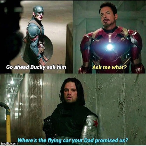 yeah where? | image tagged in iron man,repost,captain america,flying cars,winter soldier | made w/ Imgflip meme maker