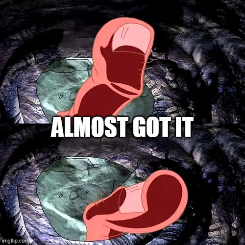 almost got it | ALMOST GOT IT | image tagged in fingering,funny,hole,almost,pussy | made w/ Imgflip meme maker