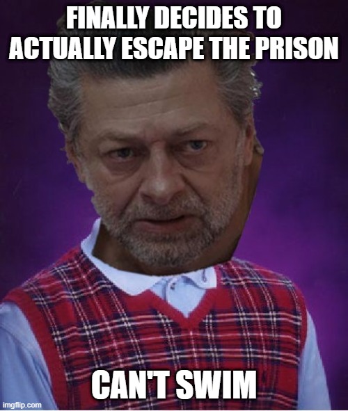 Poor Kino | FINALLY DECIDES TO ACTUALLY ESCAPE THE PRISON; CAN'T SWIM | image tagged in star wars,andor | made w/ Imgflip meme maker