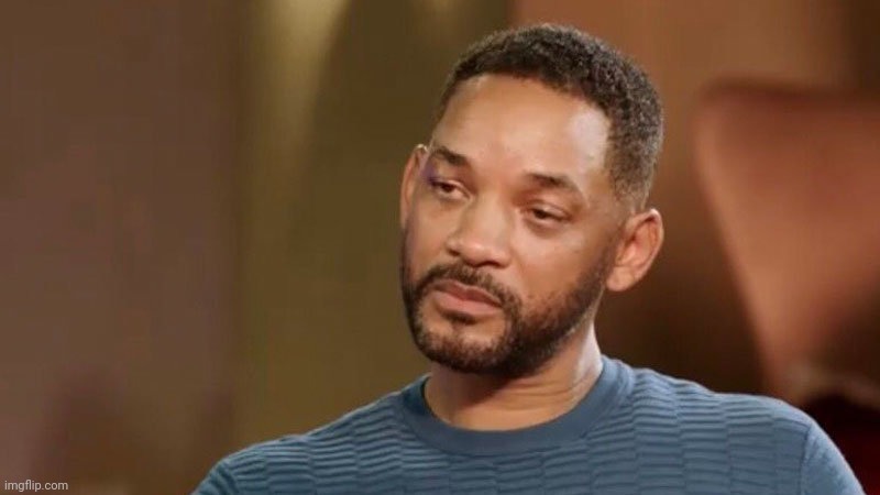 Sad will smith | image tagged in sad will smith | made w/ Imgflip meme maker