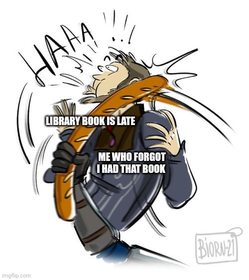 I forgot I had that book | LIBRARY BOOK IS LATE; ME WHO FORGOT I HAD THAT BOOK | image tagged in viren gets slapped,library | made w/ Imgflip meme maker