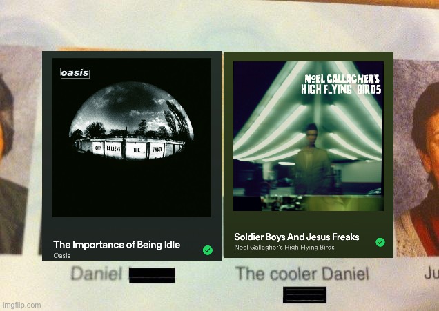 The Cooler Daniel | image tagged in the cooler daniel | made w/ Imgflip meme maker