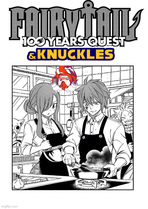 FT100YQ&K (& Knuckles 2K23) | image tagged in fairy tail,memws,fairy tail 100 years quest,and knuckles,jerza,knuckles | made w/ Imgflip meme maker