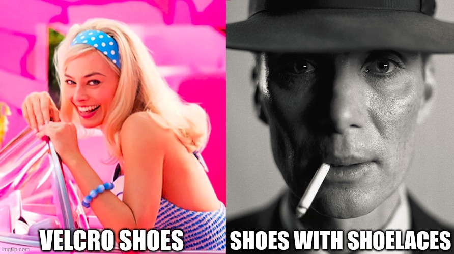 velcro shoes are better | VELCRO SHOES; SHOES WITH SHOELACES | image tagged in barbie vs oppenheimer | made w/ Imgflip meme maker