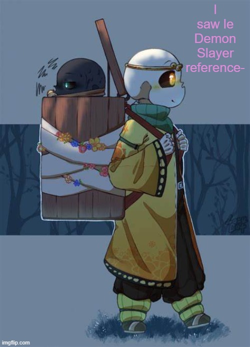 I saw le Demon Slayer reference- | made w/ Imgflip meme maker