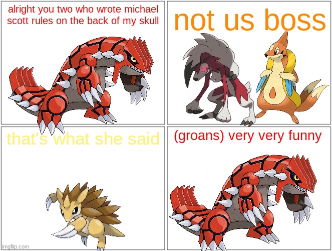 lycanroc and floatzel goofing off in the office | alright you two who wrote michael scott rules on the back of my skull; not us boss; (groans) very very funny; that's what she said | image tagged in memes,blank comic panel 2x2,pokemon,the office,references | made w/ Imgflip meme maker