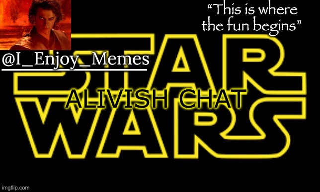 I_enjoy_meme’s announcement template made by behapp | ALIVISH CHAT | image tagged in i_enjoy_meme s announcement template made by behapp | made w/ Imgflip meme maker