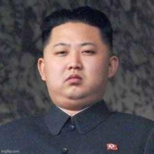 Kim Jong Un - Not Impressed | image tagged in kim jong un - not impressed | made w/ Imgflip meme maker