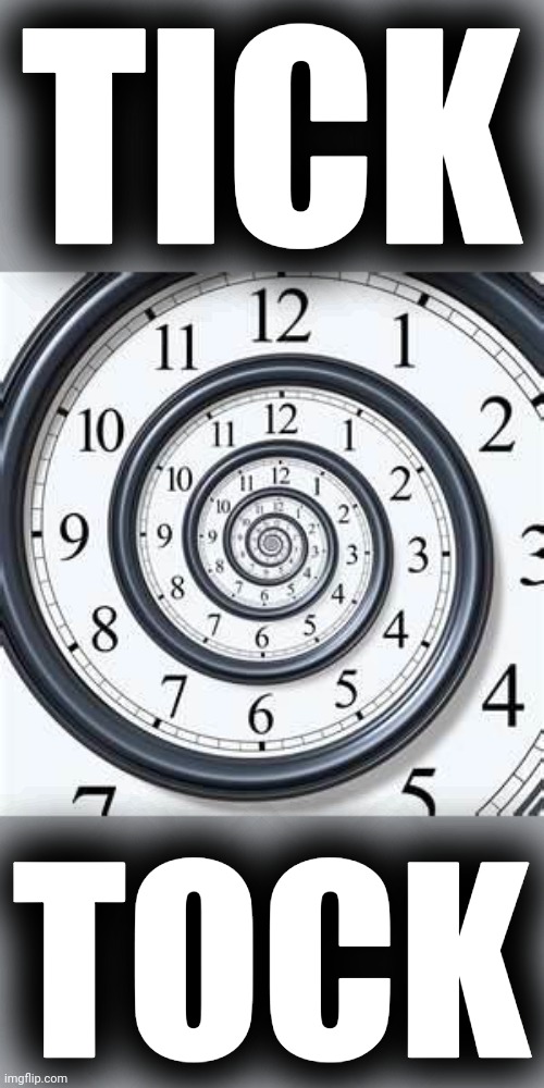 Money can buy a clock, but not time. | TICK; TOCK | image tagged in money can buy a clock but not time | made w/ Imgflip meme maker