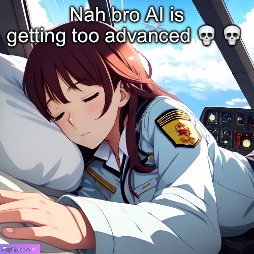 Nah bro AI is getting too advanced 💀 💀 | made w/ Imgflip meme maker