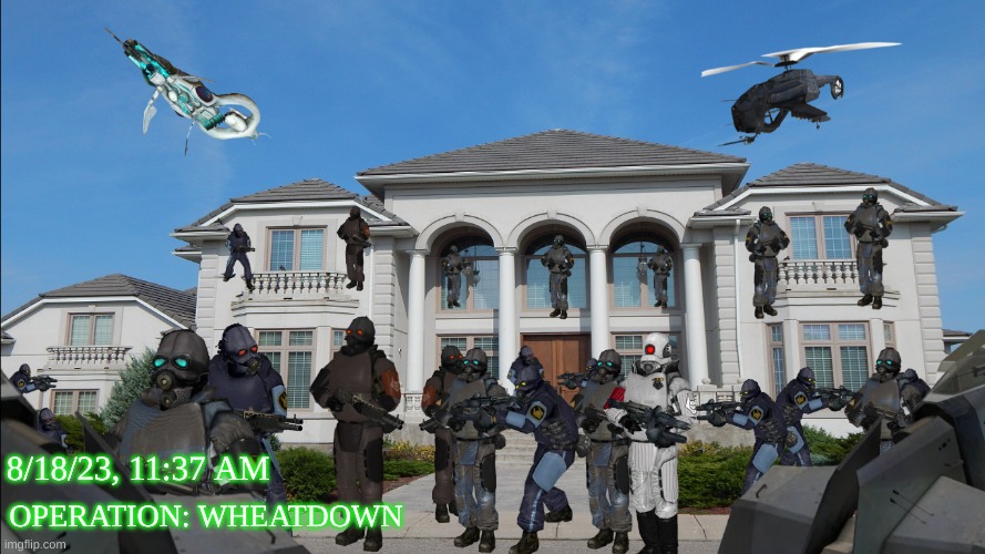 The Combine's raid against Team Wheatley | 8/18/23, 11:37 AM; OPERATION: WHEATDOWN | made w/ Imgflip meme maker