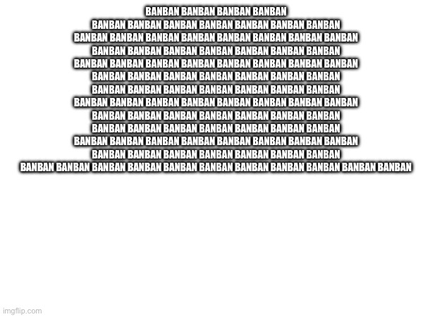 BANBAN BANBAN BANBAN BANBAN BANBAN BANBAN BANBAN BANBAN BANBAN BANBAN BANBAN BANBAN BANBAN BANBAN BANBAN BANBAN BANBAN BANBAN BANBAN BANBAN BANBAN BANBAN BANBAN BANBAN BANBAN BANBAN BANBAN BANBAN BANBAN BANBAN BANBAN BANBAN BANBAN BANBAN BANBAN BANBAN BANBAN BANBAN BANBAN BANBAN BANBAN BANBAN BANBAN BANBAN BANBAN BANBAN BANBAN BANBAN BANBAN BANBAN BANBAN BANBAN BANBAN BANBAN BANBAN BANBAN BANBAN BANBAN BANBAN BANBAN BANBAN BANBAN BANBAN BANBAN BANBAN BANBAN BANBAN BANBAN BANBAN BANBAN BANBAN BANBAN BANBAN BANBAN BANBAN BANBAN BANBAN BANBAN BANBAN BANBAN BANBAN BANBAN BANBAN BANBAN BANBAN BANBAN BANBAN BANBAN BANBAN BANBAN BANBAN BANBAN BANBAN BANBAN BANBAN BANBAN | made w/ Imgflip meme maker