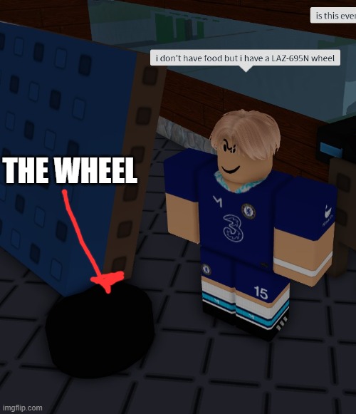 THE WHEEL | made w/ Imgflip meme maker