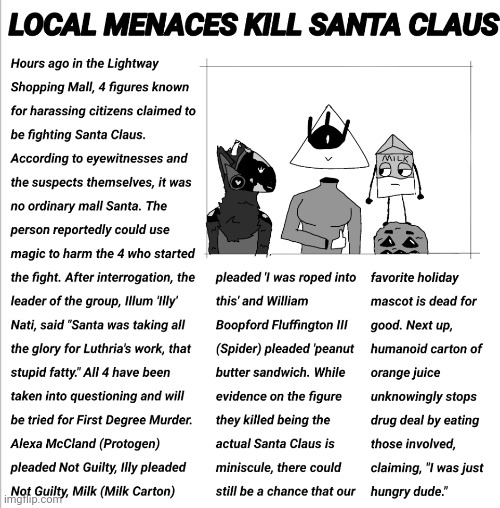 Will is partially responsible for the death of Santa. | made w/ Imgflip meme maker