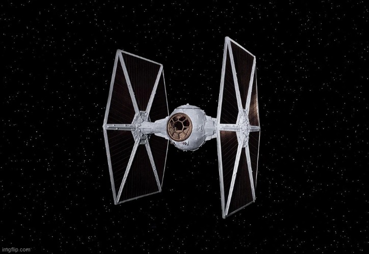 Tie Fighter In Space | image tagged in tie fighter in space | made w/ Imgflip meme maker