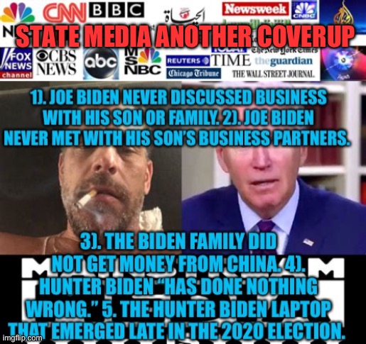 Joe, Hunter, Obama, Bill and Hillary, Pelosi. State media Fake News | STATE MEDIA ANOTHER COVERUP | image tagged in biden,democrats,fake news,hunter | made w/ Imgflip meme maker