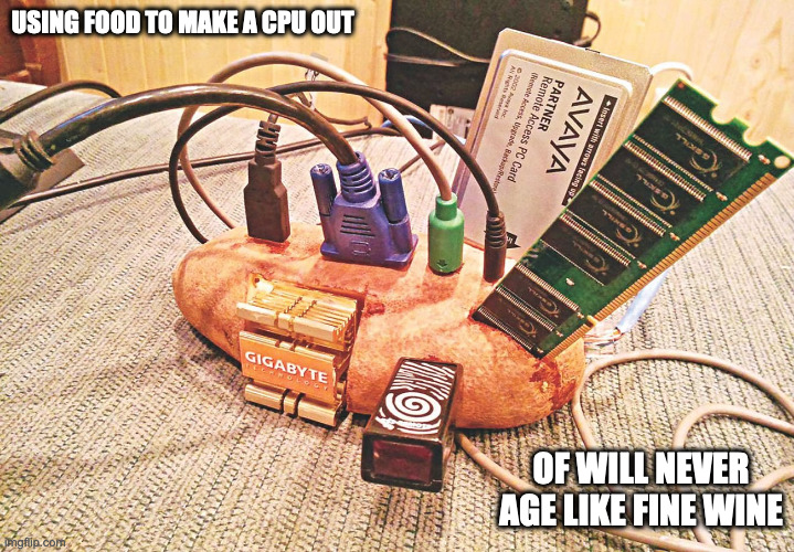 Baguette CPU | USING FOOD TO MAKE A CPU OUT; OF WILL NEVER AGE LIKE FINE WINE | image tagged in computer,bread,memes | made w/ Imgflip meme maker