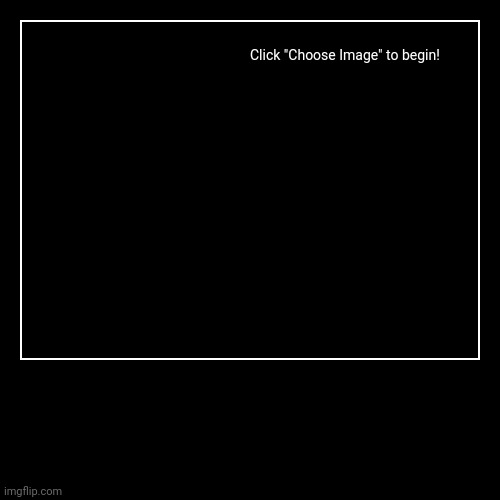 made w/ Imgflip demotivational maker