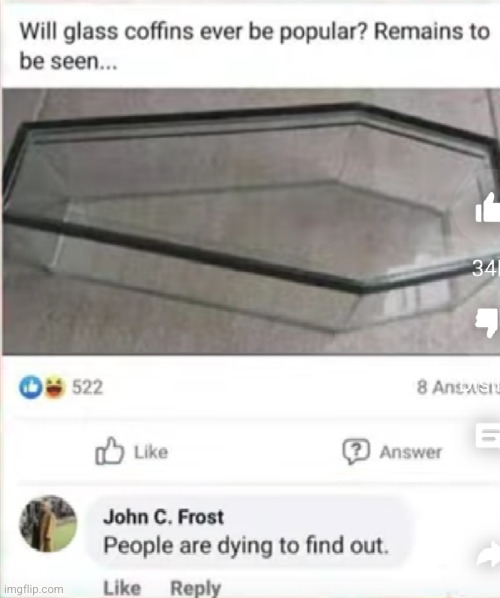 so we can...see them burried? | image tagged in coffin,what the heck,funny,funny texts,texts,glass | made w/ Imgflip meme maker