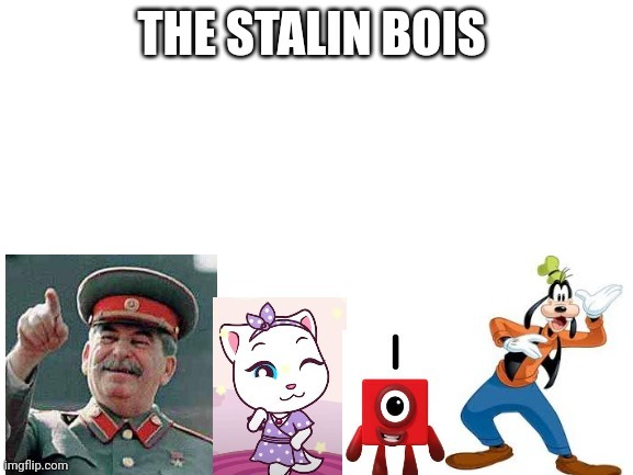 Stalin bois | image tagged in stalin bois | made w/ Imgflip meme maker