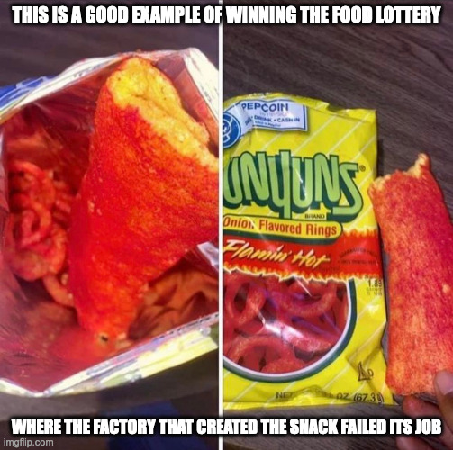 Large Funyun | THIS IS A GOOD EXAMPLE OF WINNING THE FOOD LOTTERY; WHERE THE FACTORY THAT CREATED THE SNACK FAILED ITS JOB | image tagged in funyun,food,memes | made w/ Imgflip meme maker