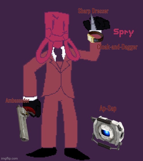 Spry (Sir as Spy for Teamflip 2) | Sharp Dresser; Cloak-and-Dagger; Ambassador; Ap-Sap | image tagged in tf2 | made w/ Imgflip meme maker