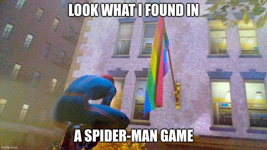 title here | LOOK WHAT I FOUND IN; A SPIDER-MAN GAME | image tagged in lgbtq | made w/ Imgflip meme maker