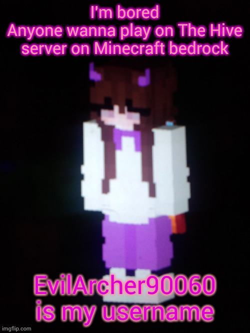 Send me a friend request on the hive if you want | made w/ Imgflip meme maker