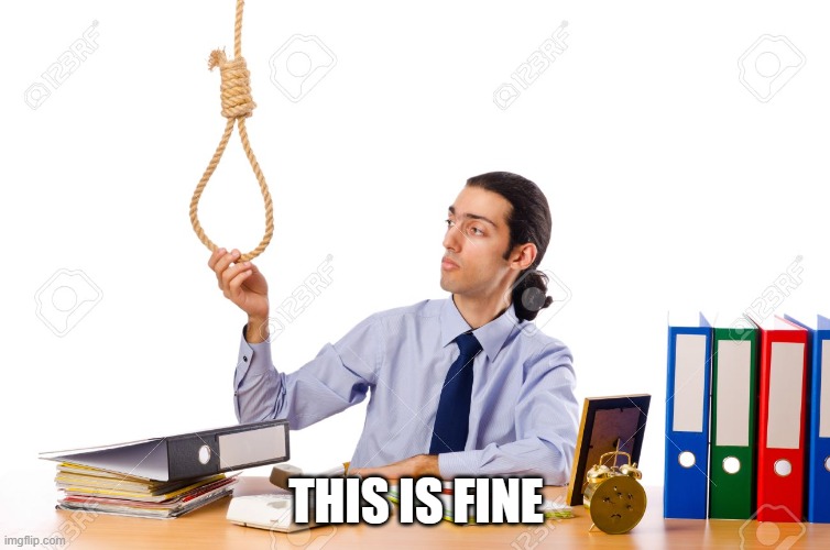Rope Guy | THIS IS FINE | image tagged in rope guy | made w/ Imgflip meme maker