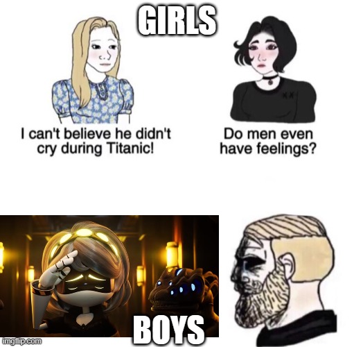... sad | GIRLS; BOYS | image tagged in chad crying | made w/ Imgflip meme maker