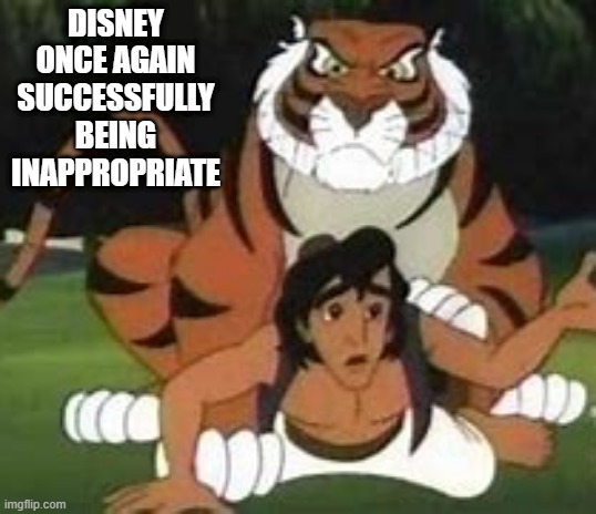 Tiger Love | DISNEY ONCE AGAIN SUCCESSFULLY BEING INAPPROPRIATE | image tagged in classic cartoons | made w/ Imgflip meme maker