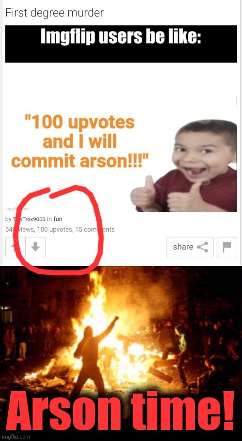 Arson time! | image tagged in anarchy riot | made w/ Imgflip meme maker