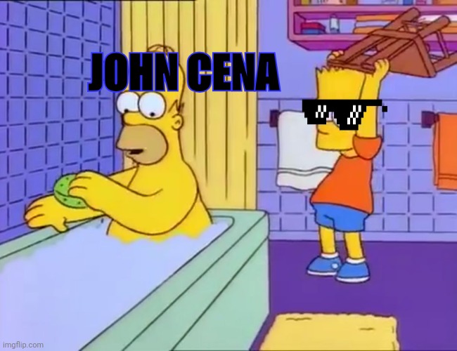 John Cena | JOHN CENA | image tagged in bart hits homer with chair | made w/ Imgflip meme maker