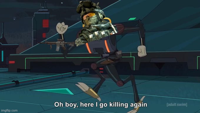 Oh Boy Here I Go Killing Again | image tagged in oh boy here i go killing again | made w/ Imgflip meme maker