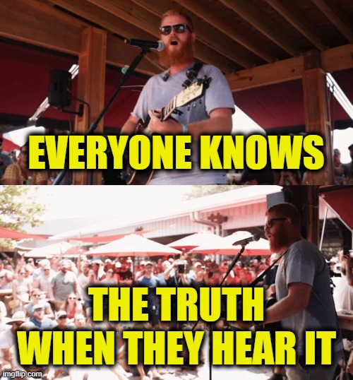 Poets are prophets | EVERYONE KNOWS; THE TRUTH
WHEN THEY HEAR IT | image tagged in poet | made w/ Imgflip meme maker