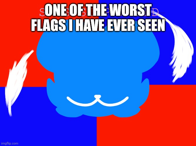 Flag of Sky’s Simp World | ONE OF THE WORST FLAGS I HAVE EVER SEEN | image tagged in trash | made w/ Imgflip meme maker