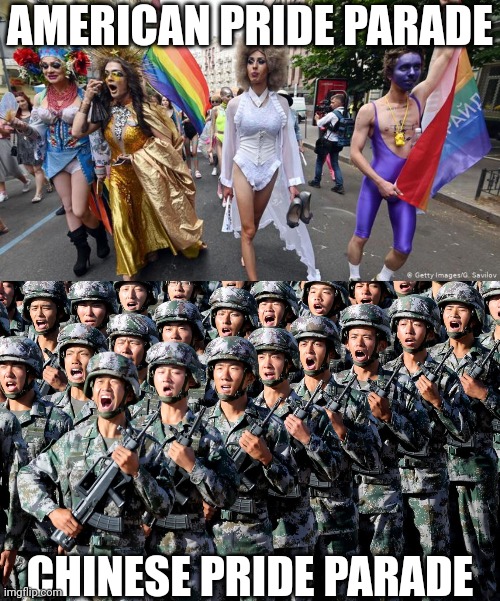 AMERICAN PRIDE PARADE CHINESE PRIDE PARADE | image tagged in gay pride parade,chinese army | made w/ Imgflip meme maker