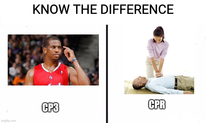 CP3 and CPR | KNOW THE DIFFERENCE; CPR; CP3 | image tagged in know the difference psychic and side kick,memes,cpr,basketball,nba,clippers | made w/ Imgflip meme maker