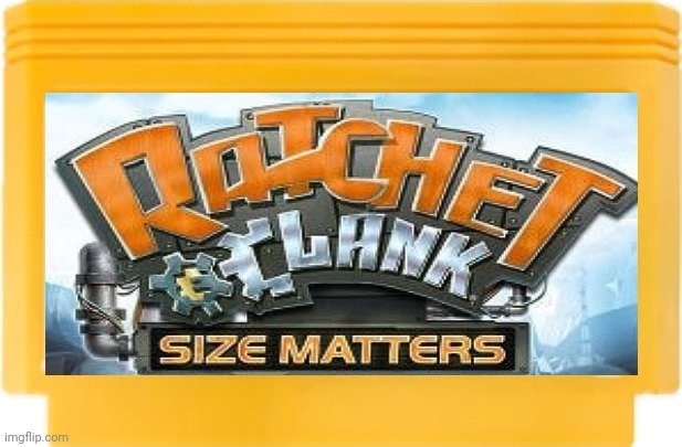 HEY GUYS IS ME RATCHET AND CLANK SIZE MATTERS ON THE DENDY console WOOHOO | image tagged in demotivationals | made w/ Imgflip meme maker