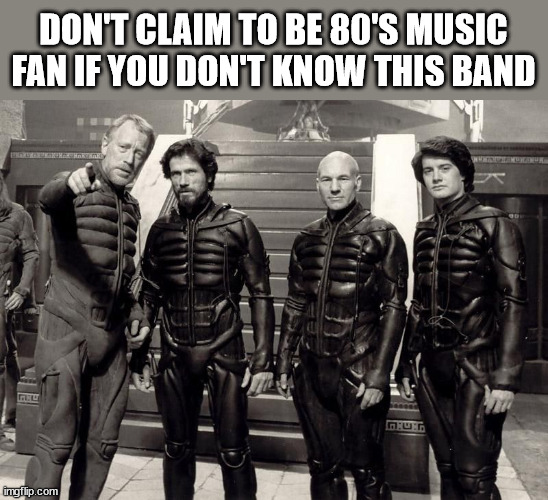 Paul and The Dunes | DON'T CLAIM TO BE 80'S MUSIC FAN IF YOU DON'T KNOW THIS BAND | image tagged in dune group | made w/ Imgflip meme maker