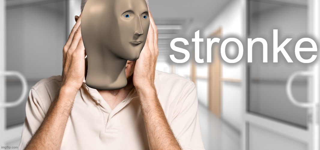 stronke | made w/ Imgflip meme maker
