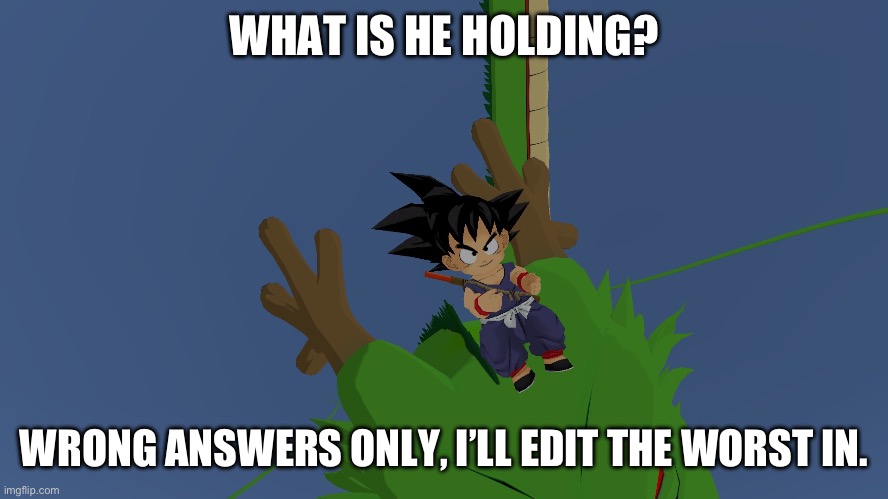 Thing | WHAT IS HE HOLDING? WRONG ANSWERS ONLY, I’LL EDIT THE WORST IN. | image tagged in kid goku,shenron,what is he holding,wrong answers only | made w/ Imgflip meme maker