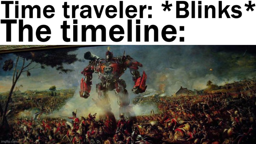 Bri’ish Optimus | image tagged in time traveler | made w/ Imgflip meme maker