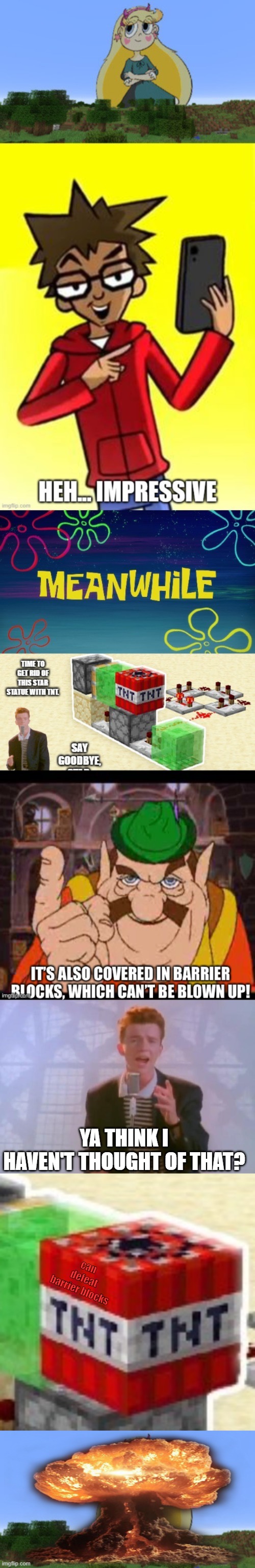 YA THINK I HAVEN'T THOUGHT OF THAT? can defeat barrier blocks | image tagged in rick astley | made w/ Imgflip meme maker