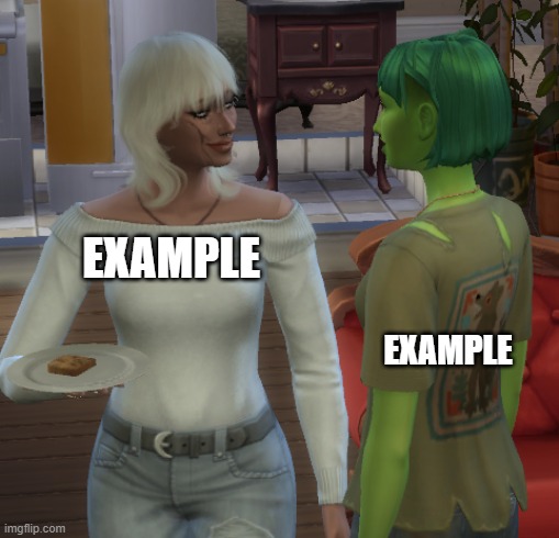 EXAMPLE | EXAMPLE; EXAMPLE | image tagged in bitch what | made w/ Imgflip meme maker