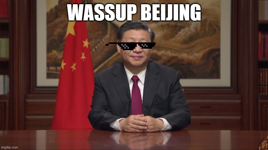 Wassup Beijing | WASSUP BEIJING | image tagged in china | made w/ Imgflip meme maker
