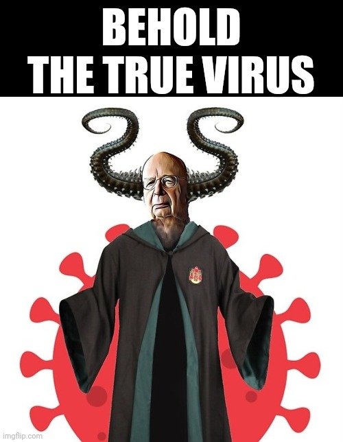 BEHOLD THE TRUE VIRUS | made w/ Imgflip meme maker